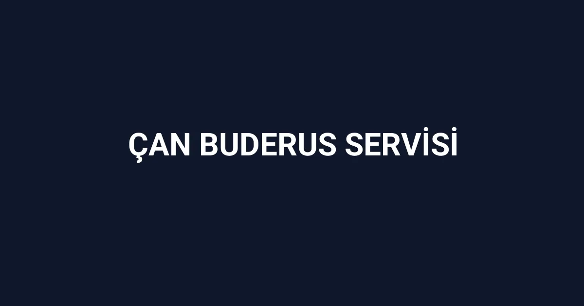 Çan Buderus Servisi
